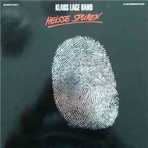 Klaus Lage Band - Heisse Spuren