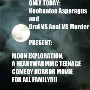 Koobaatoo Asparagus / Oral VS Anal VS Murder - Moon Exploration, A Heartwar ...