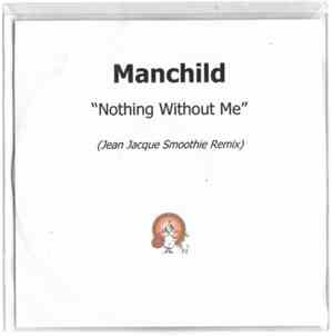 Manchild - Nothing Without Me (Jean Jacque Smoothie Remix)