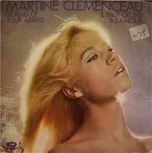 Martine Clemenceau - Quand Ce Jour Arrive / Il Faut Croire A L'Amour