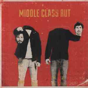 Middle Class Rut - Pick Up Your Head