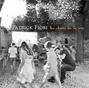 Patrick Fiori - Les Choses De La Vie