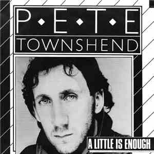 Pete Townshend - A Little Is Enough