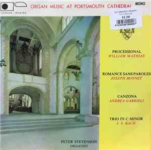 Peter Stevenson - Organ Music At Portsmouth Cathedral