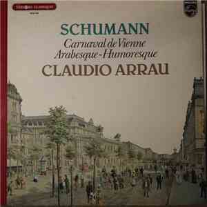 Schumann, Claudio Arrau - Carnaval De Vienne - Arabesque - Humoresque