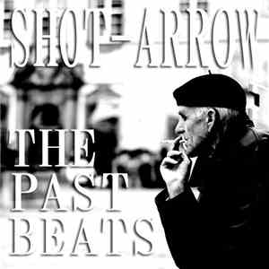 Shot-Arrow - The Past Beats