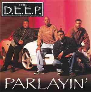 The D.E.E.P. - Parlayin'