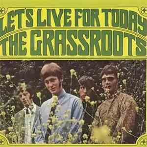 The Grass Roots - Let's Live For Today