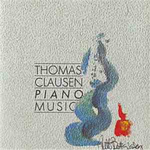 Thomas Clausen - Piano Music