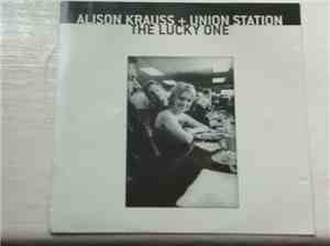 Alison Krauss & Union Station - The Lucky One