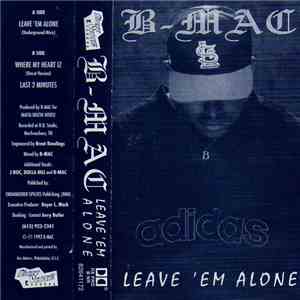 B-Mac  - Leave 'Em Alone