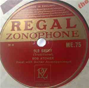 Bob Atcher - Old Smoky / Young Rogers The Miller