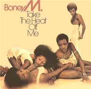 Boney M. - Take The Heat Off Me