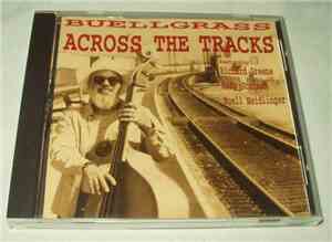 Buellgrass - Across The Tracks