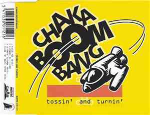 Chaka Boom Bang - Tossin' And Turnin'