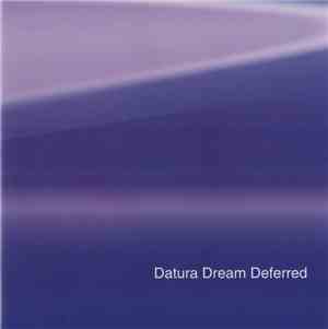 Datura Dream Deferred - Space, Melody, Purity