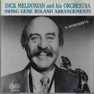 Dick Meldonian And His Orchestra - Swing The Arrangements Of Gene Roland