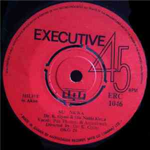 Dr. K. Gyasi & His Noble Kings - Su Nkwa / Onyame Tie Me Mpaebo