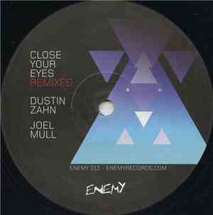 Dustin Zahn + Joel Mull - Close Your Eyes Remixes