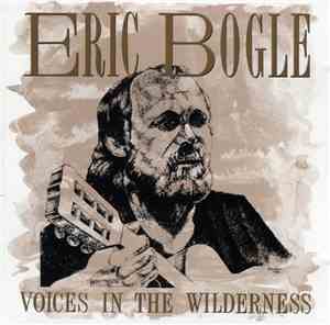 Eric Bogle - Voices In The Wilderness