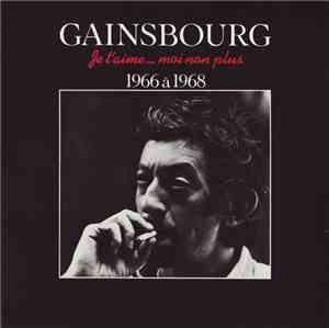 Gainsbourg - Je T'Aime... Moi Non Plus  - 1966 À 1968