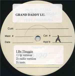 Grand Daddy I.U. - I Be Thuggin' / Mack Of The Year