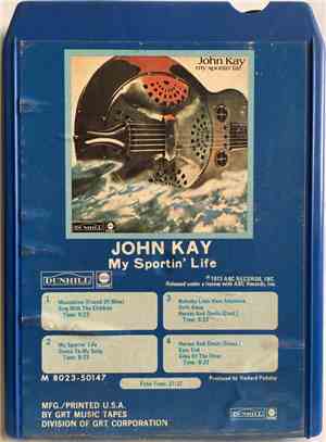 John Kay - My Sportin' Life