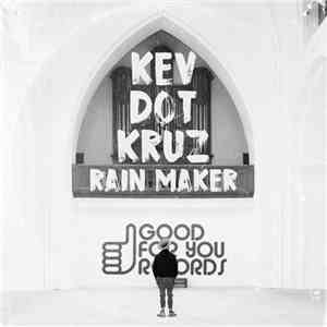 Kev Dot Cruz - Rain Maker