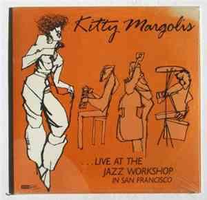 Kitty Margolis - Live At The Jazz Workshop In San Francisco