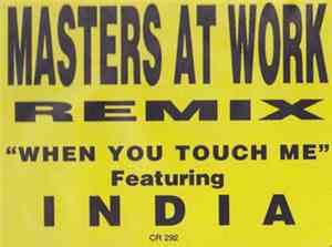 Masters At Work Featuring India - When You Touch Me