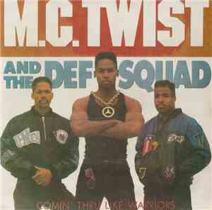 MC Twist & The Def Squad - Comin' Thru Like Warriors