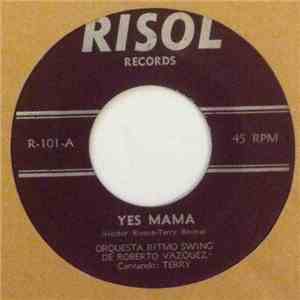 Orquesta Ritmo Swing De Roberto Vazquez  - Yes Mama / Diablo
