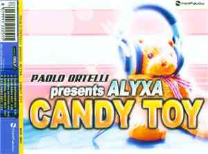 Paolo Ortelli Presents Alyxa - Candy Toy