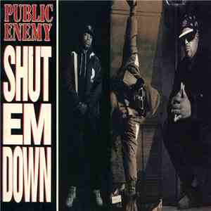 Public Enemy - Shut Em Down