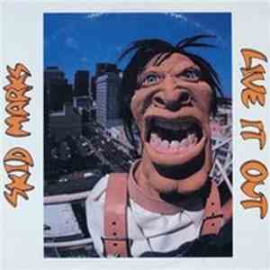 Skid Marks  - Live It Out