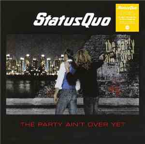 Status Quo - The Party Ain't Over Yet...