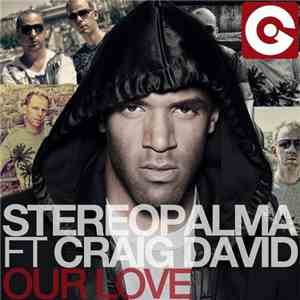 Stereo Palma Ft Craig David - Our Love