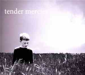 Tender Mercies - Tender Mercies