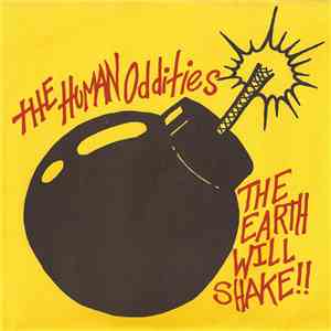 The Human Oddities - The Earth Will Shake!!