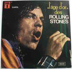 The Rolling Stones - «L'âge D'or» Des Rolling Stones - Vol.1 - Carol