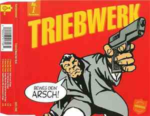 Triebwerk  - Beweg Dein' Arsch