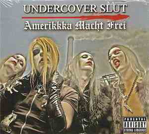 Undercover Slut - Amerikkka Macht Frei