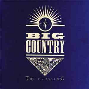 Big Country - The Crossing