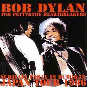 Bob Dylan - Tom Petty & The Heartbreakers - Sukiyaki Party In Budokan - Jap ...