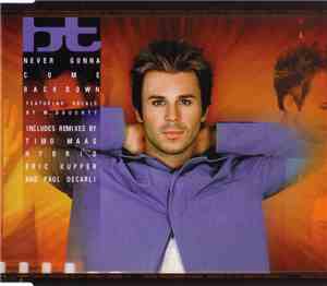 BT Featuring M. Doughty - Never Gonna Come Back Down (Remixes)