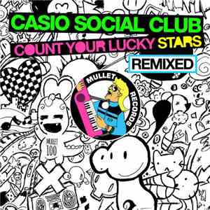 Casio Social Club - Count Your Lucky Stars (Remixed)