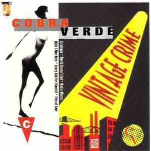 Cobra Verde - Vintage Crime