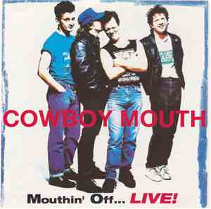 Cowboy Mouth - Mouthin' Off...Live!