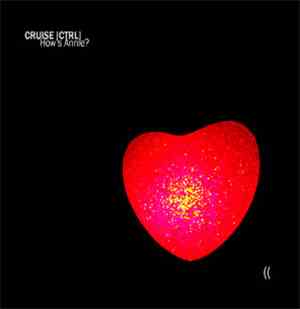 Cruise [Ctrl] - How's Annie?