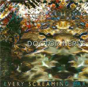 Doctor Nerve - Every Screaming Ear